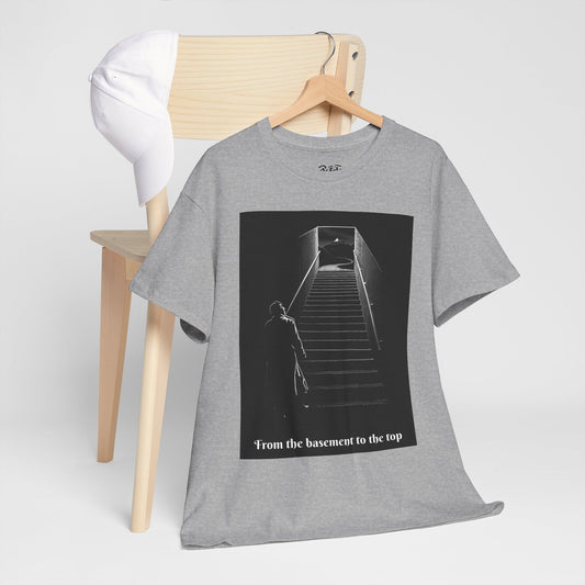 From the basement to the top T-Shirt